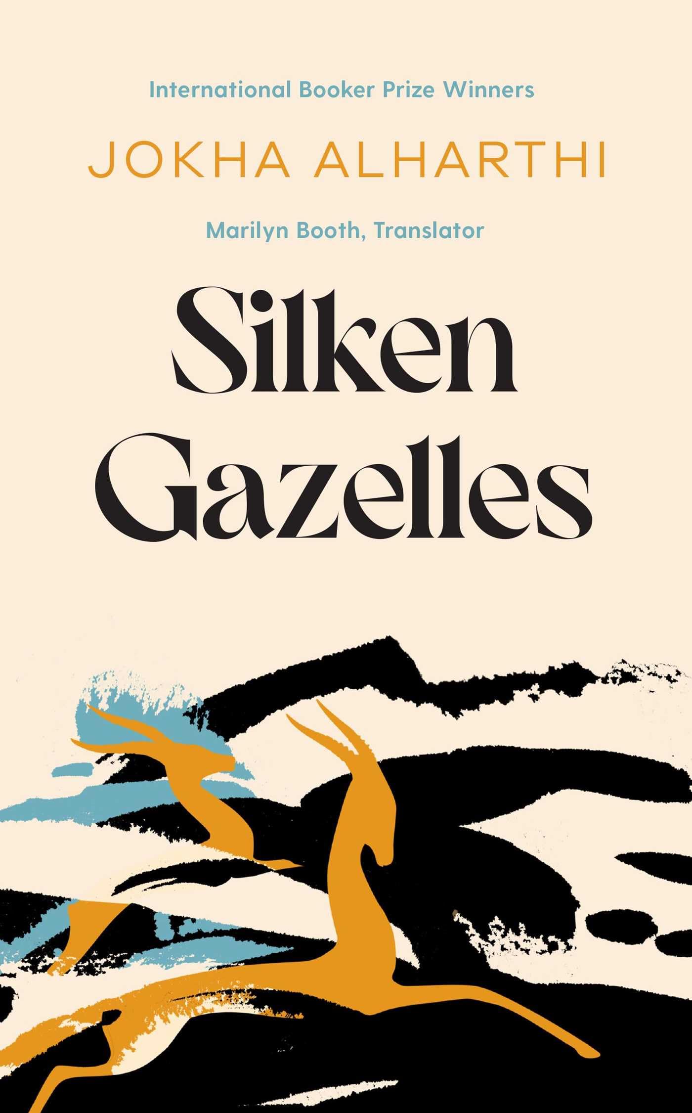 Silken Gazelles by Jokha Alharthi (Hardback Book)
