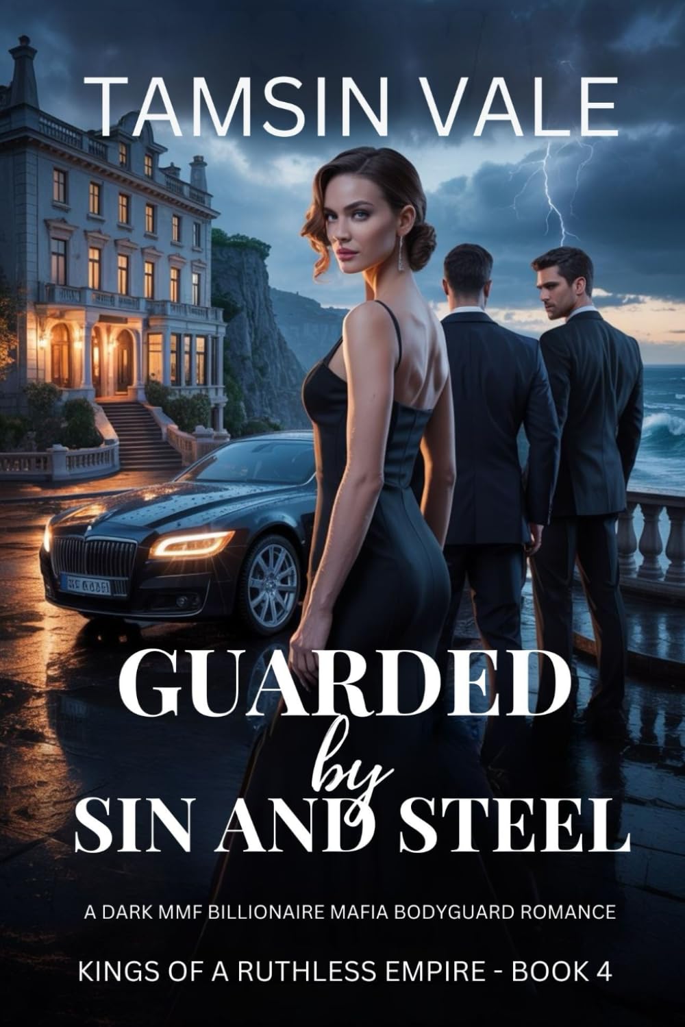 Guarded by Sin and Steel: A Dark MMF Billionaire Mafia Bodyguard Romance: 4 (Kings of a Ruthless Empire: A Dark MMF Billionaire Mafia Romance Series)