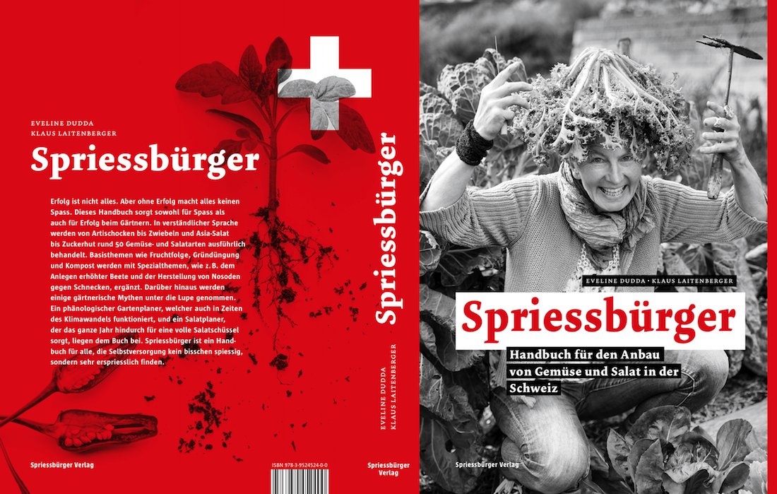 Spriessbürger: Handbuch für den Anbau von Gemüse und Salat in der Schweiz