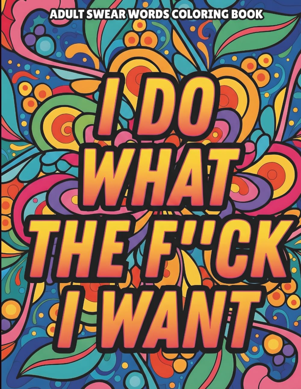 Adult Swear Word Coloring Book for Stress Relief & Bold Expression: Profanity Coloring Pages for Adults | Funny Stress Relief Gift