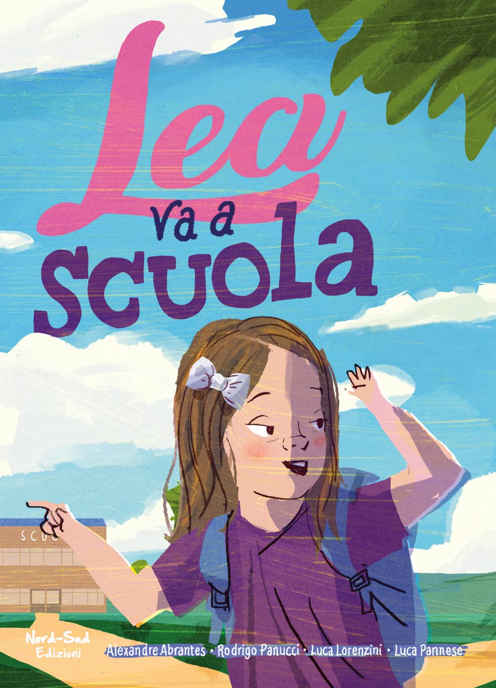 Lea Va A Scuola. Ediz. A Colori Alexandre Abrantes, Rodrigo Panucci - Libro - Nord-Sud Libri Illustrati | Libreria Universitaria