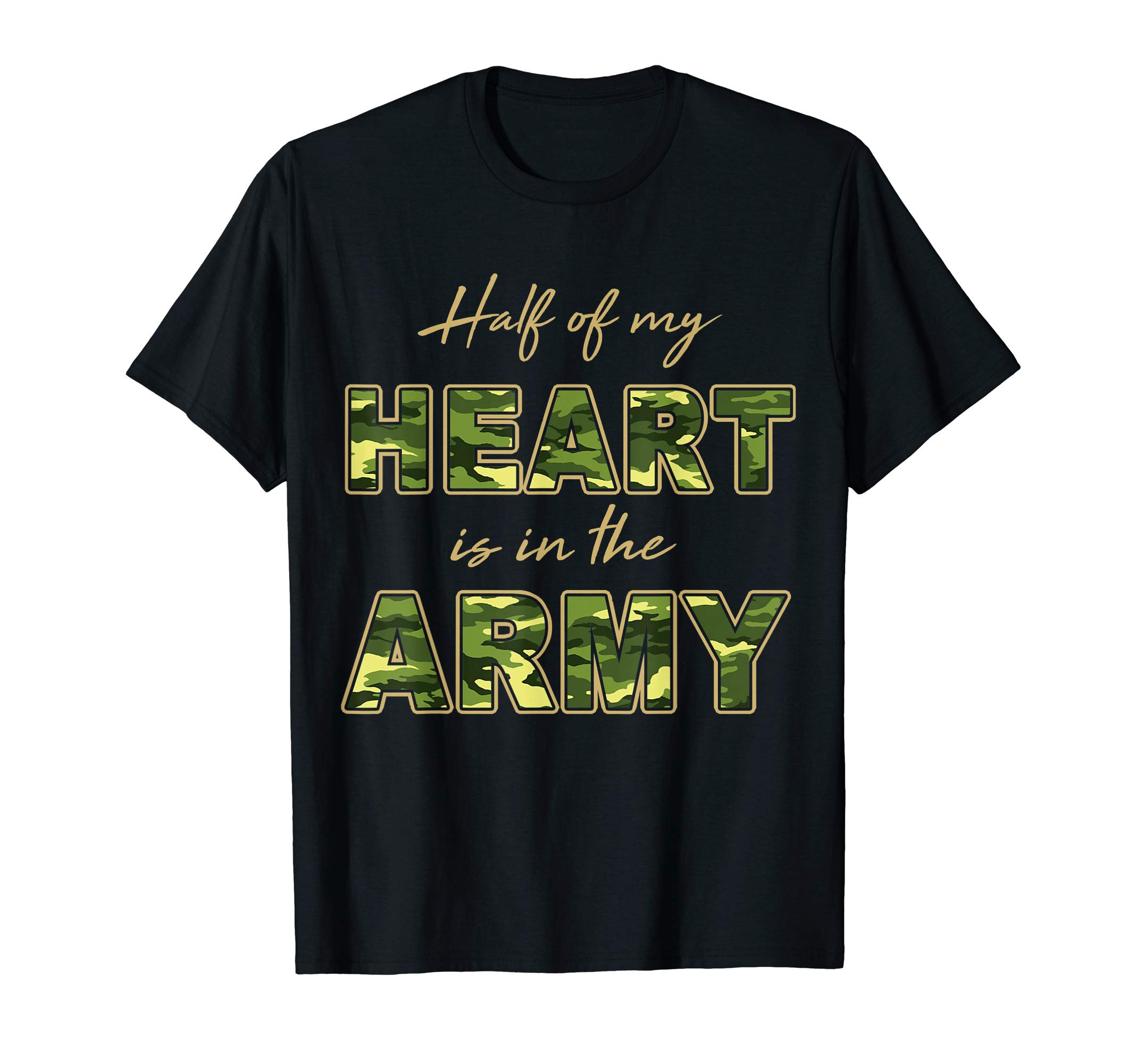 Lovely Army Spouse Shirt: Half Of My Heart Is In the Army