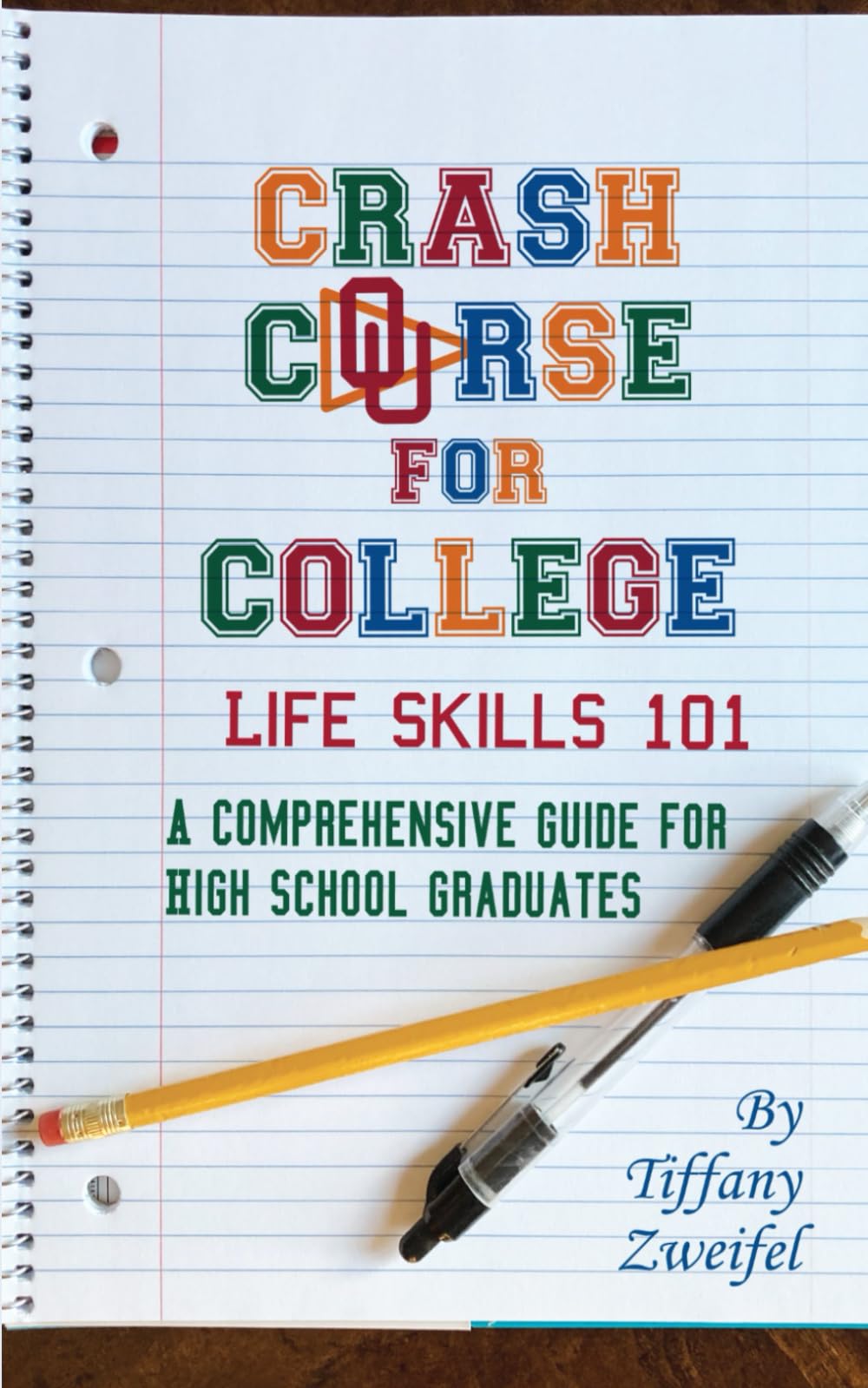 Crash Course for College: Life Skills 101 A Comprehensive Guide for High School Graduates