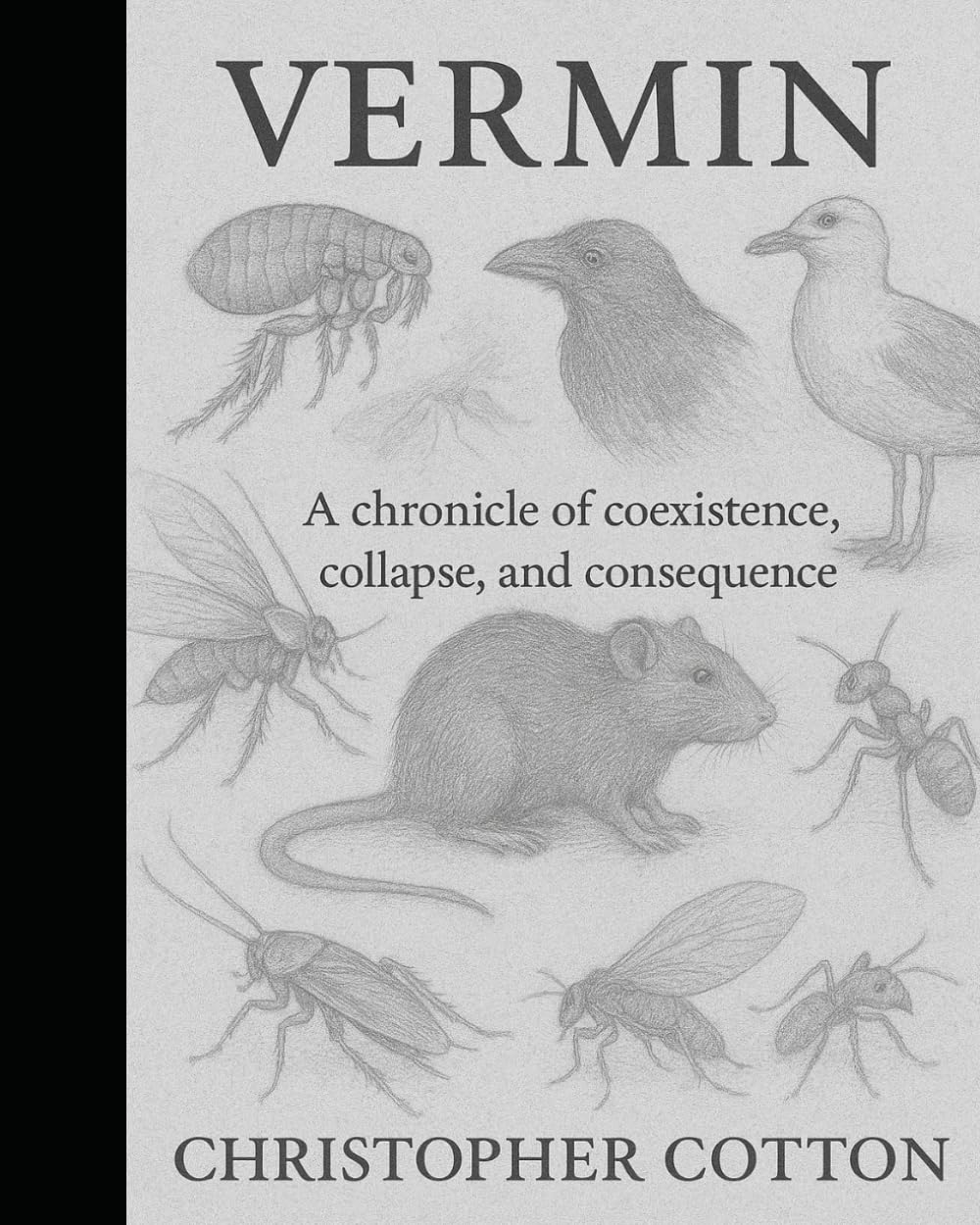 Vermin: A chronicle of co-existence, collapse and consequence