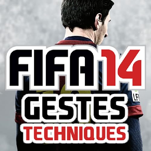 GESTES TECHNIQUES for FIFA 14