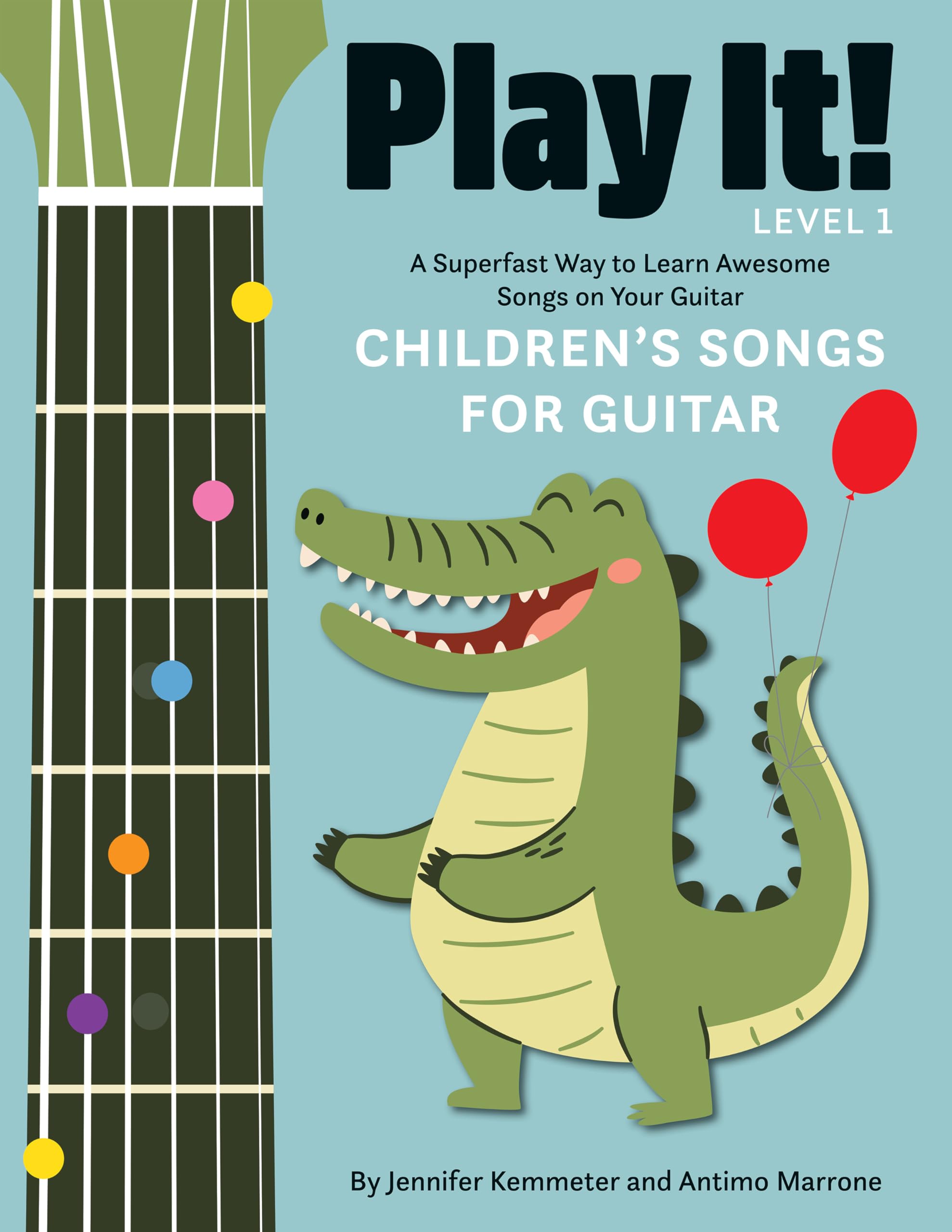 Play It! Children's Songs for Guitar by Jennifer Kemmeter, An... - 9781513141961