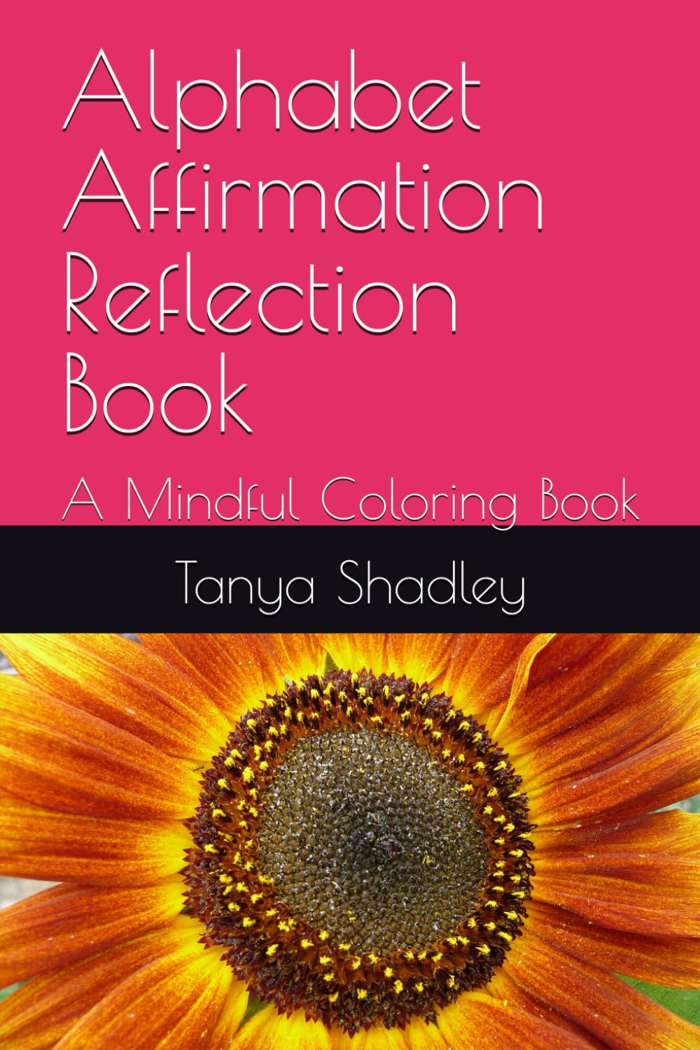 Alphabet Affirmation Reflection Book: Mindful Coloring Book