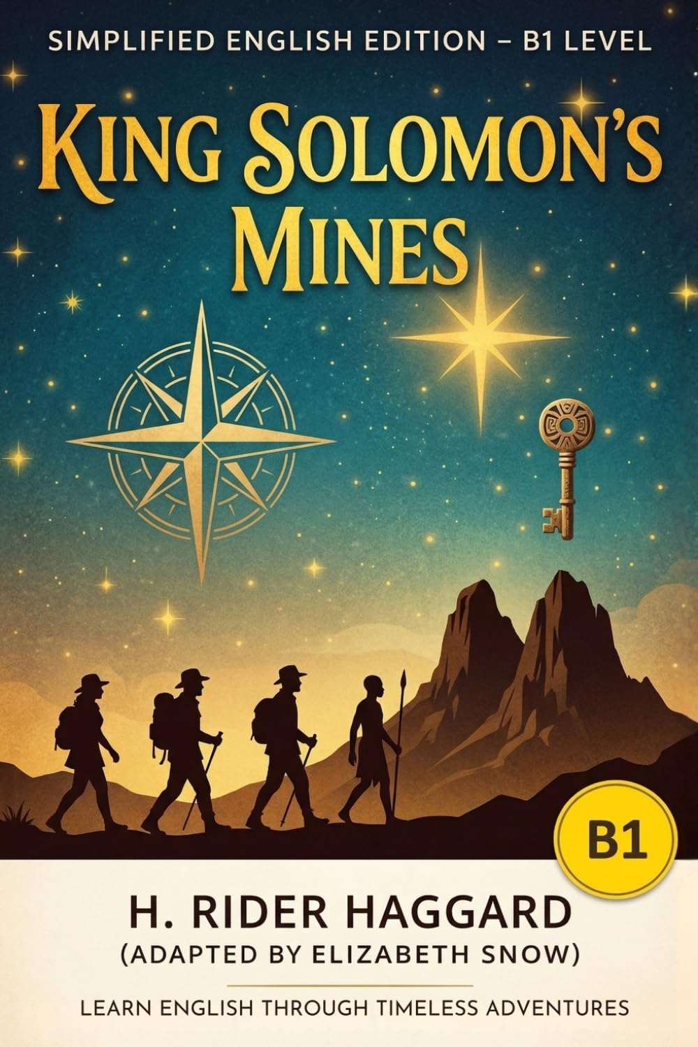 King Solomon’s Mines: B1 Simplified English Edition: Classic Adventure for Intermediate Learners with Vocabulary and Grammar Exercises