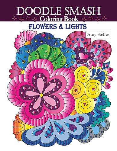 Doodle Smash Coloring Book Flowers & Lights (Doodle Smash Coloring Books)