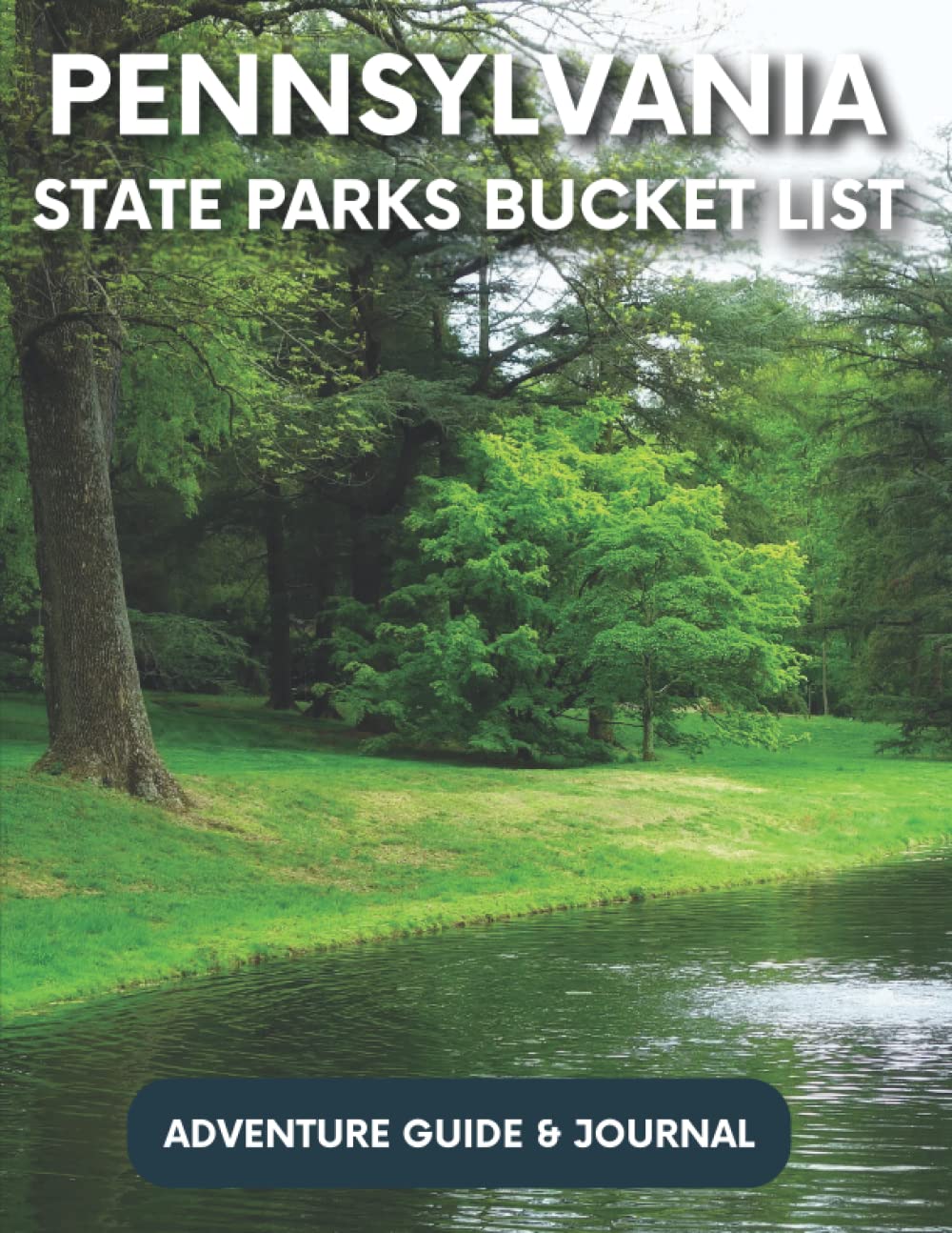 Pennsylvania State Parks Bucket List Adventure Guide & Journal