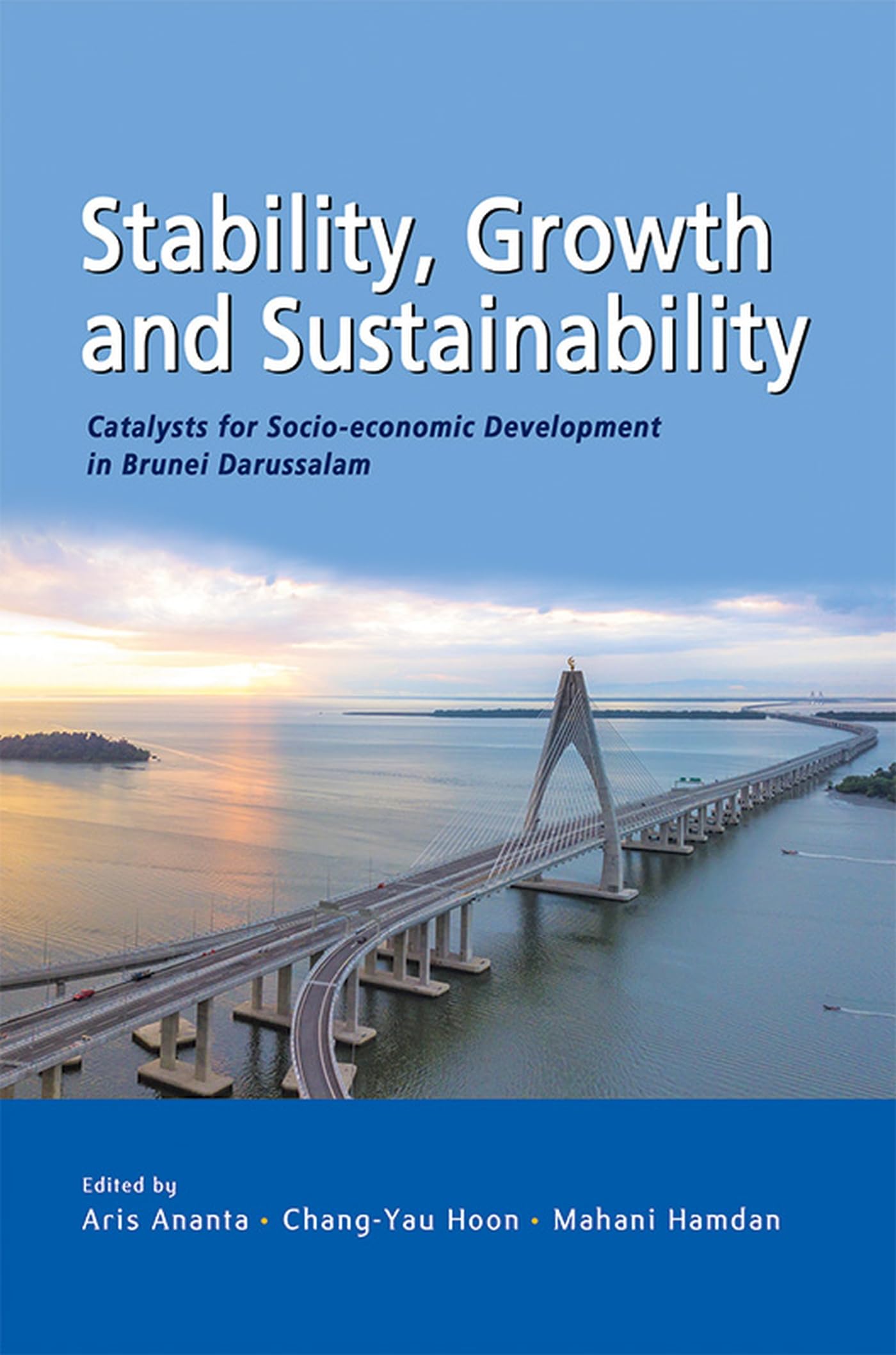 Stability Growth and Substainability: Catalysts for Socio-Economic Development in Brunei Darussalam