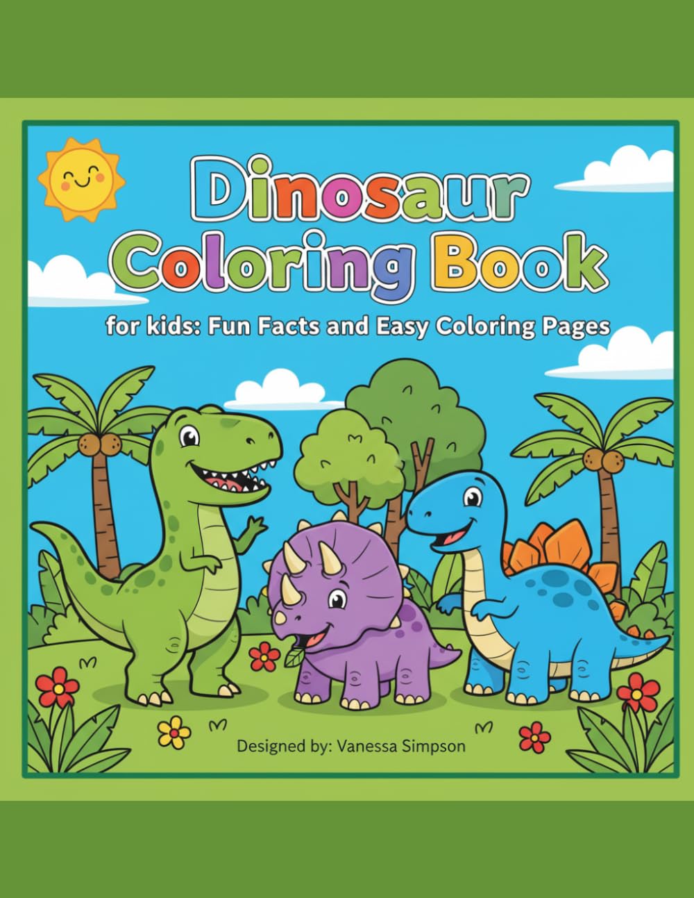 Dinosaur Coloring Book: for kids: Fun facts and Easy Coloring Pages