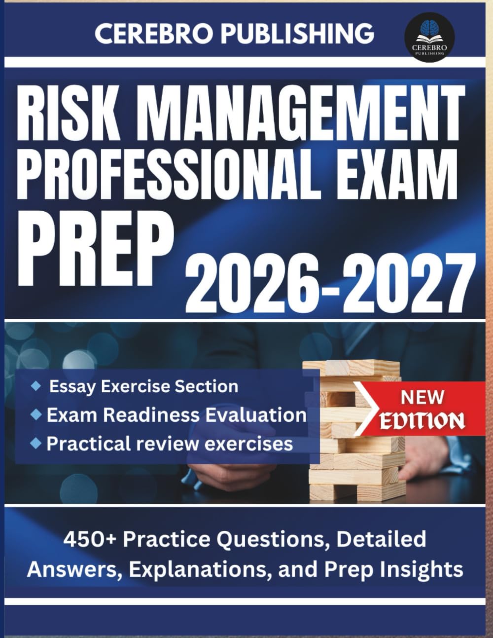 RISK MANAGEMENT PROFESSIONAL EXAM PREP 2026-2027: 450+ Practice Questions, Detailed Answers, Explanations, and Prep Insights
