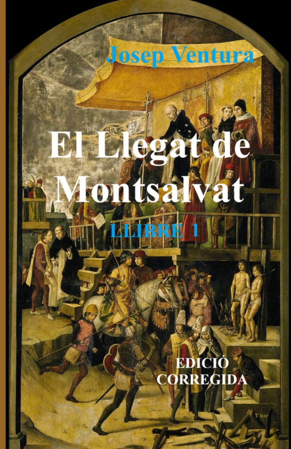 EL LLEGAT DE MONTSALVAT -LLIBRE 1 (Edició corregida)
