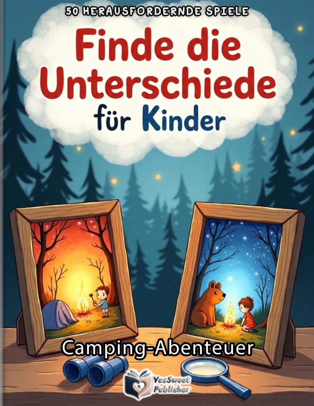 Finde die Unterschiede für Kinder - Camping-Abenteuer: 50 spannende Suchbilder mit 250 Fehlern. Rätselspaß und Konzentrationstraining für kleine Entdecker