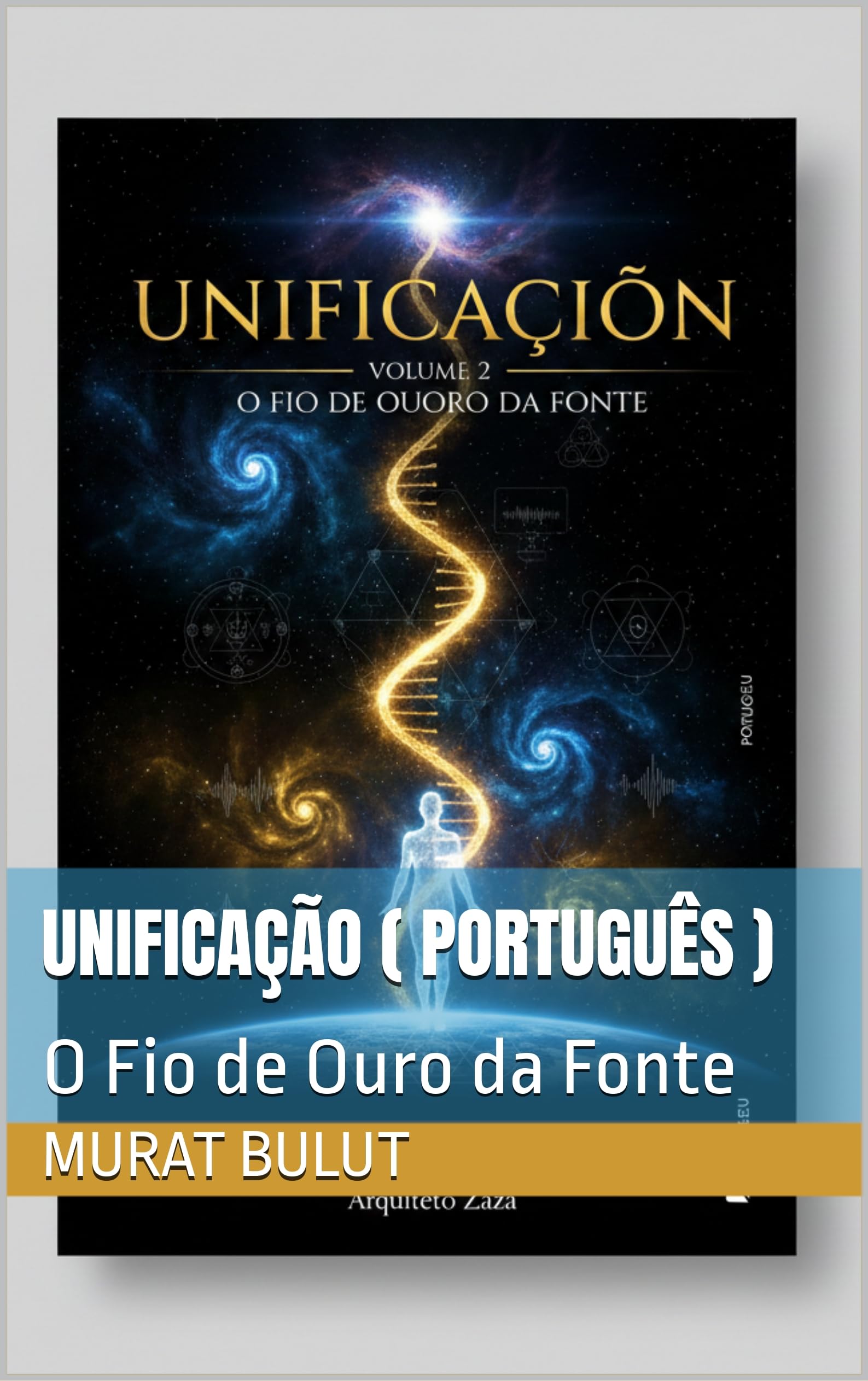 Unificação O Fio de Ouro da Fonte l'éveil du cœur avec la littérature portugaise