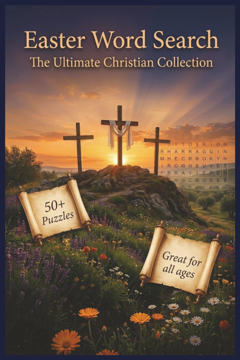 Easter Word Search: The Ultimate Christian Collection | 60+ Themed Puzzles Celebrating Faith, Tradition, and the Joy of the Season | Perfect for Adults, Seniors & Church Groups