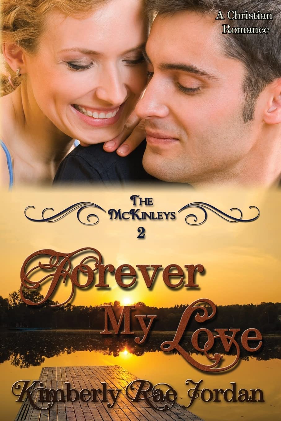 Forever My Love: A Christian Romance: Volume 2 (The McKinleys)