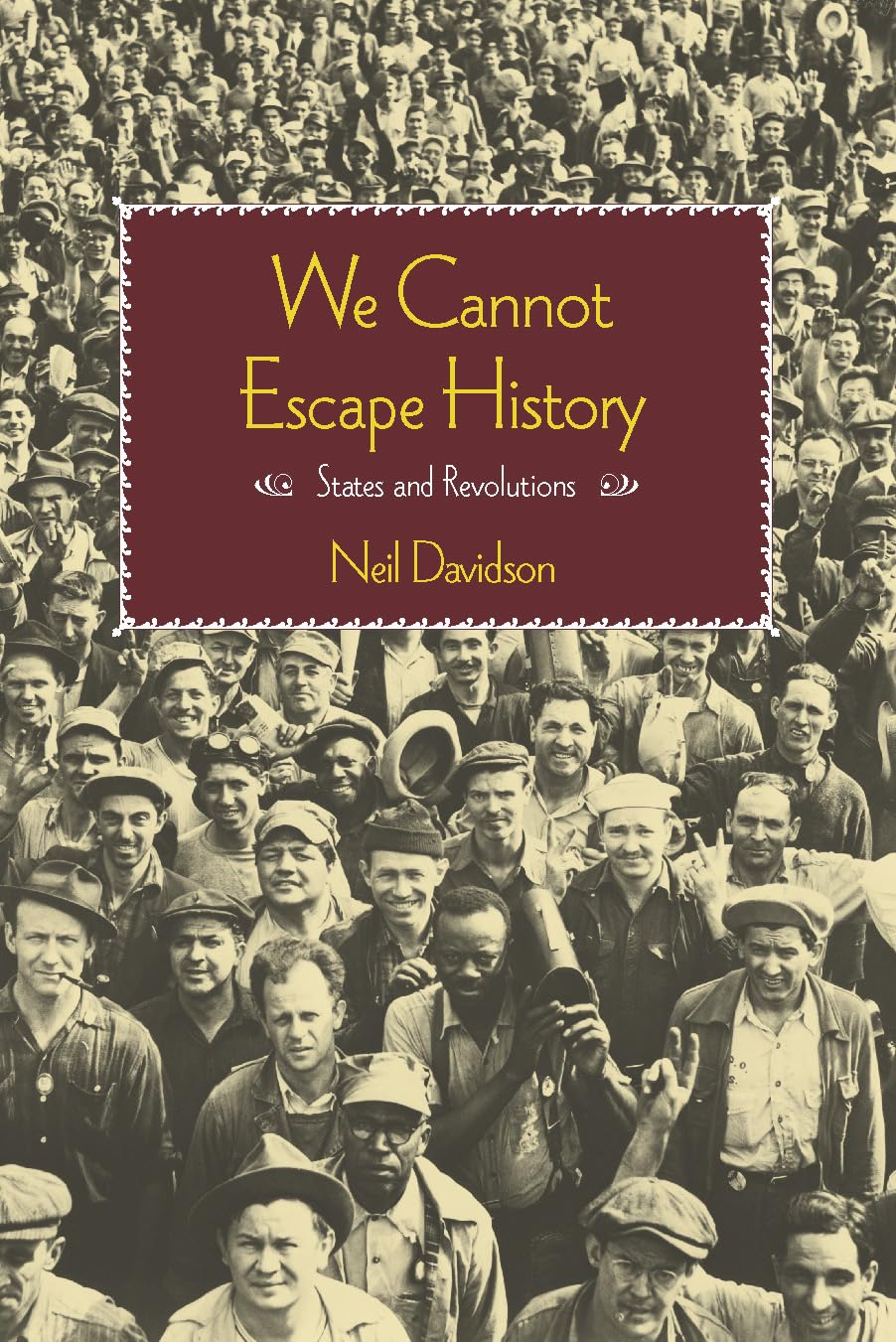 Buy We Cannot Escape History: Nations, States and Revolutions — BookShops.in