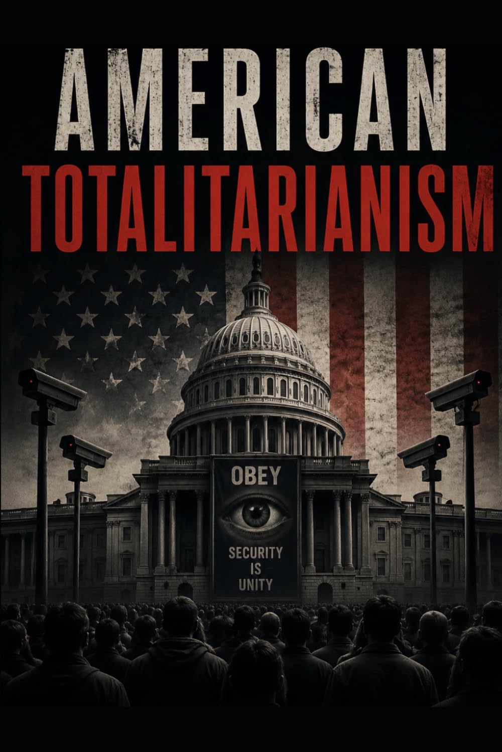 American Totalitarianism: Totalitarian Patterns in Modern America