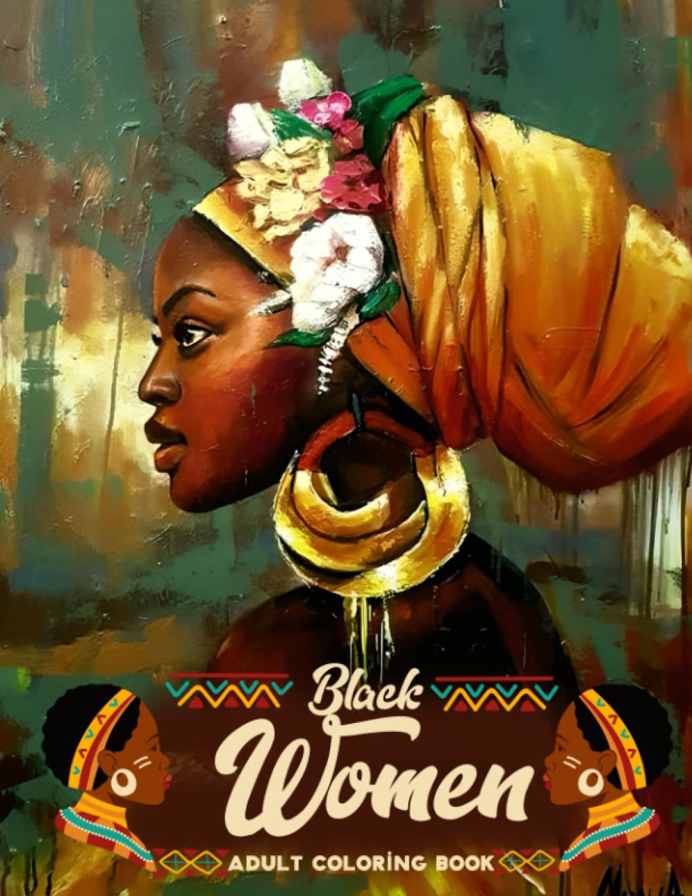 Black Girl Magic Coloring Book: Adult Coloring Book Beautiful African American Black Women With Hairstyle and Outfit Stress-Relief And Relaxation