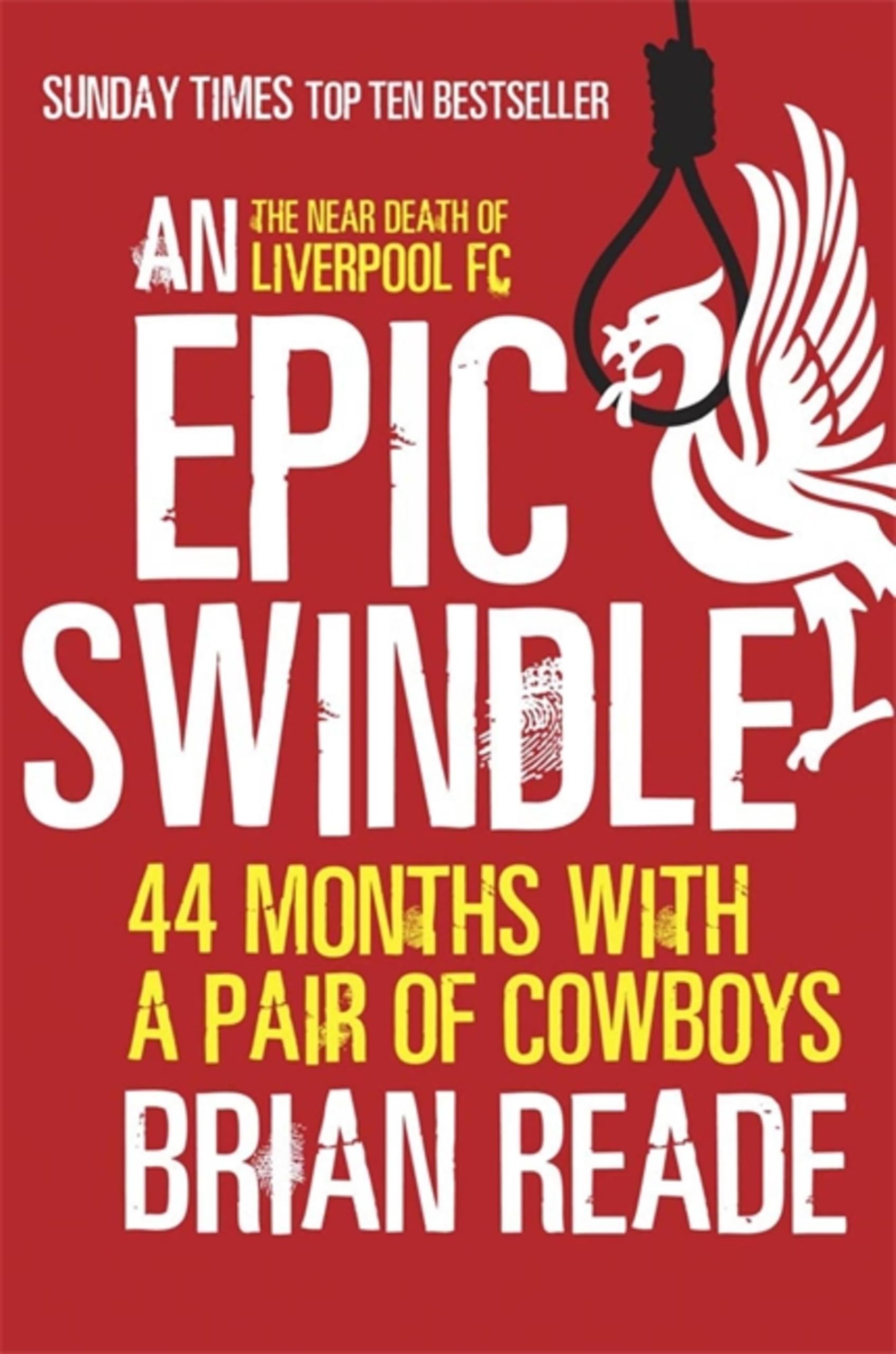 An Epic Swindle 44 Months with a Pair of Cowboys by Brian Reade PAPERBACK