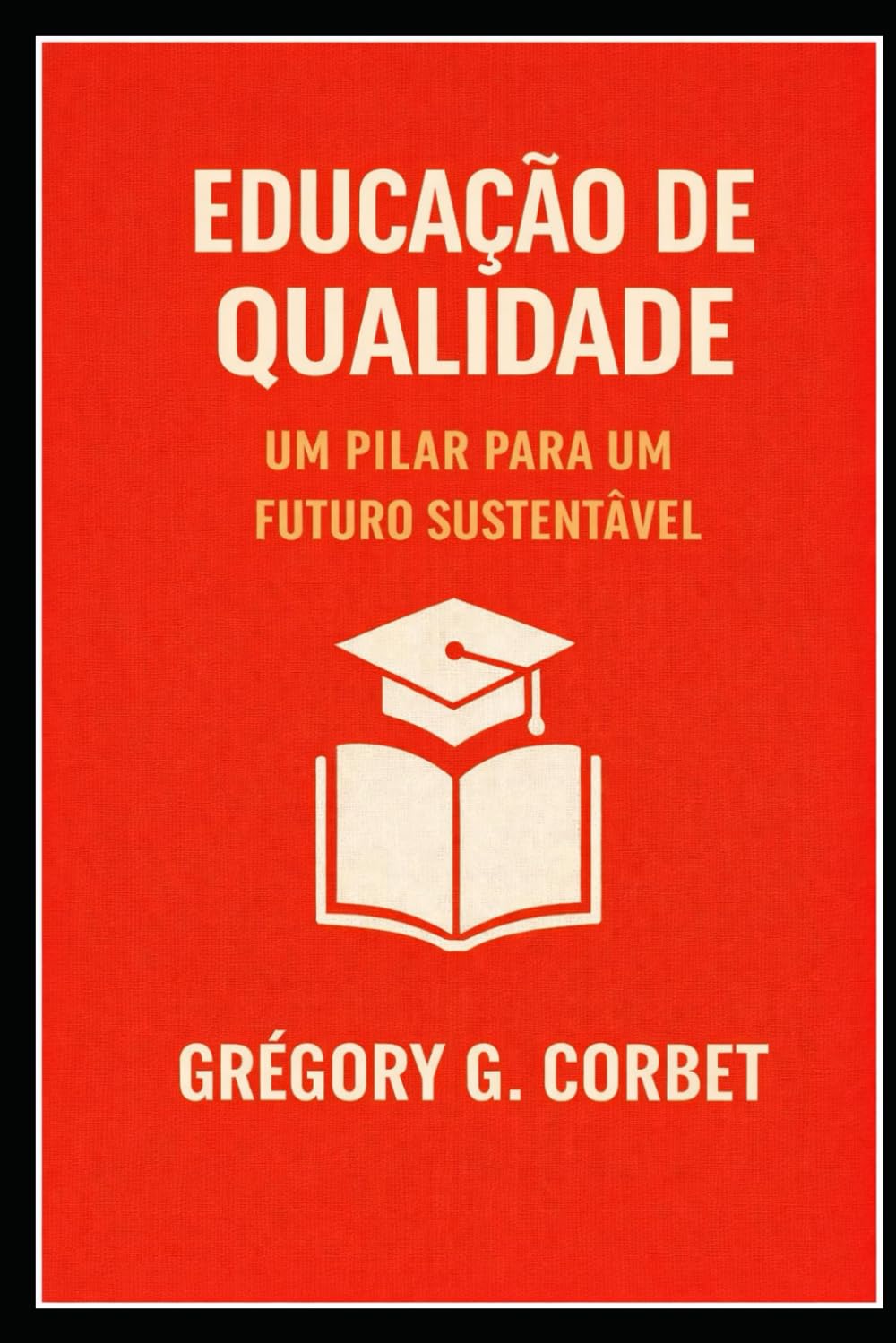 Educação de Qualidade: Um Pilar para um Futuro Sustentável