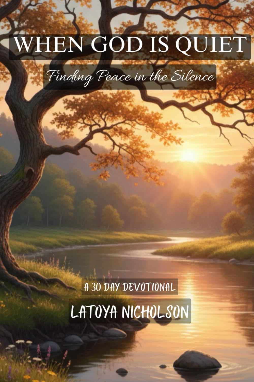 WHEN GOD IS QUIET: Finding Peace in the Silence