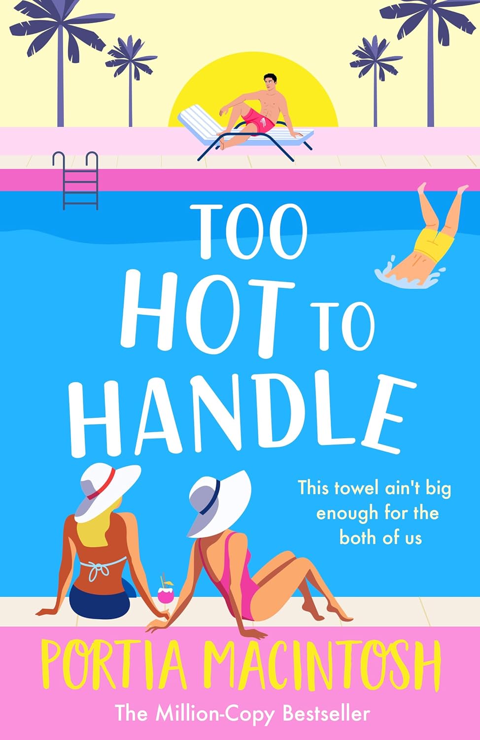 Too Hot to Handle: Discover the new forced proximity summer romance from Portia Macintosh