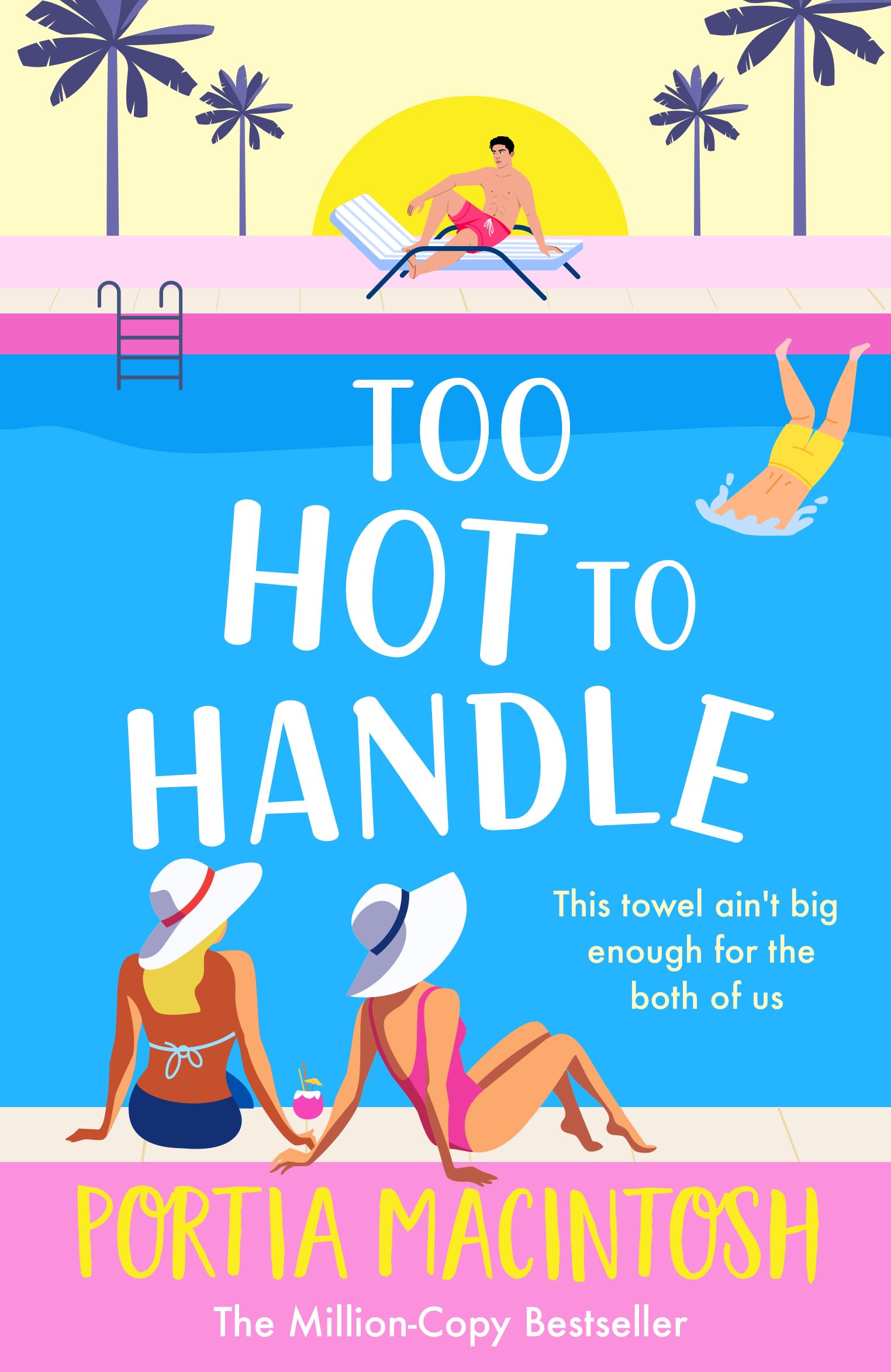Too Hot to Handle: Discover the new forced proximity romance from MULTI-MILLION-COPY BESTSELLER Portia Macintosh