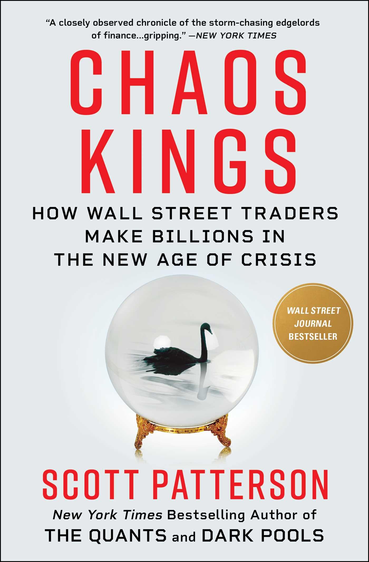 Chaos Kings: How Wall Street Traders Make Billions in the New Age of Crisis