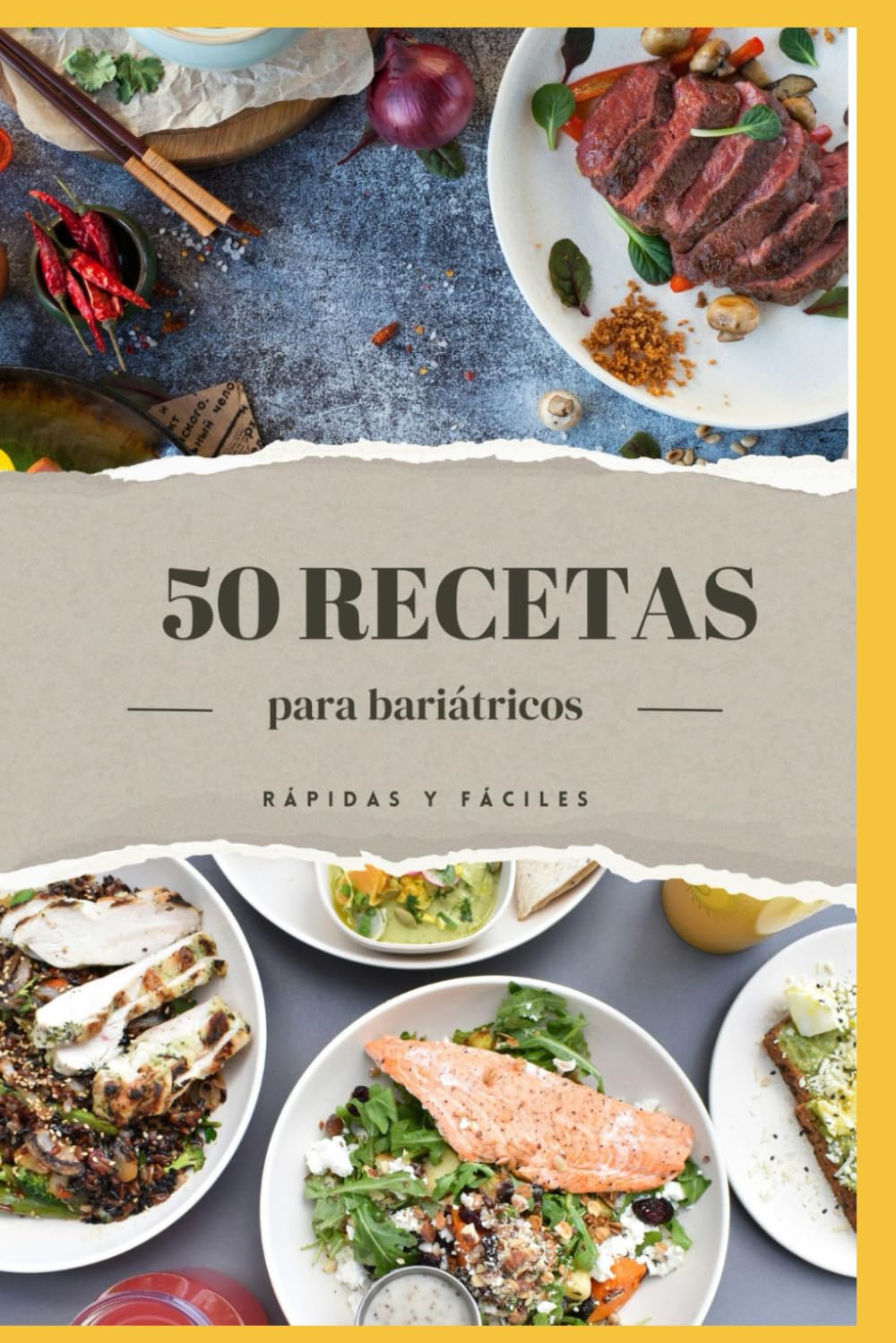 50 recetas para bariátricos: Rápidas y fáciles