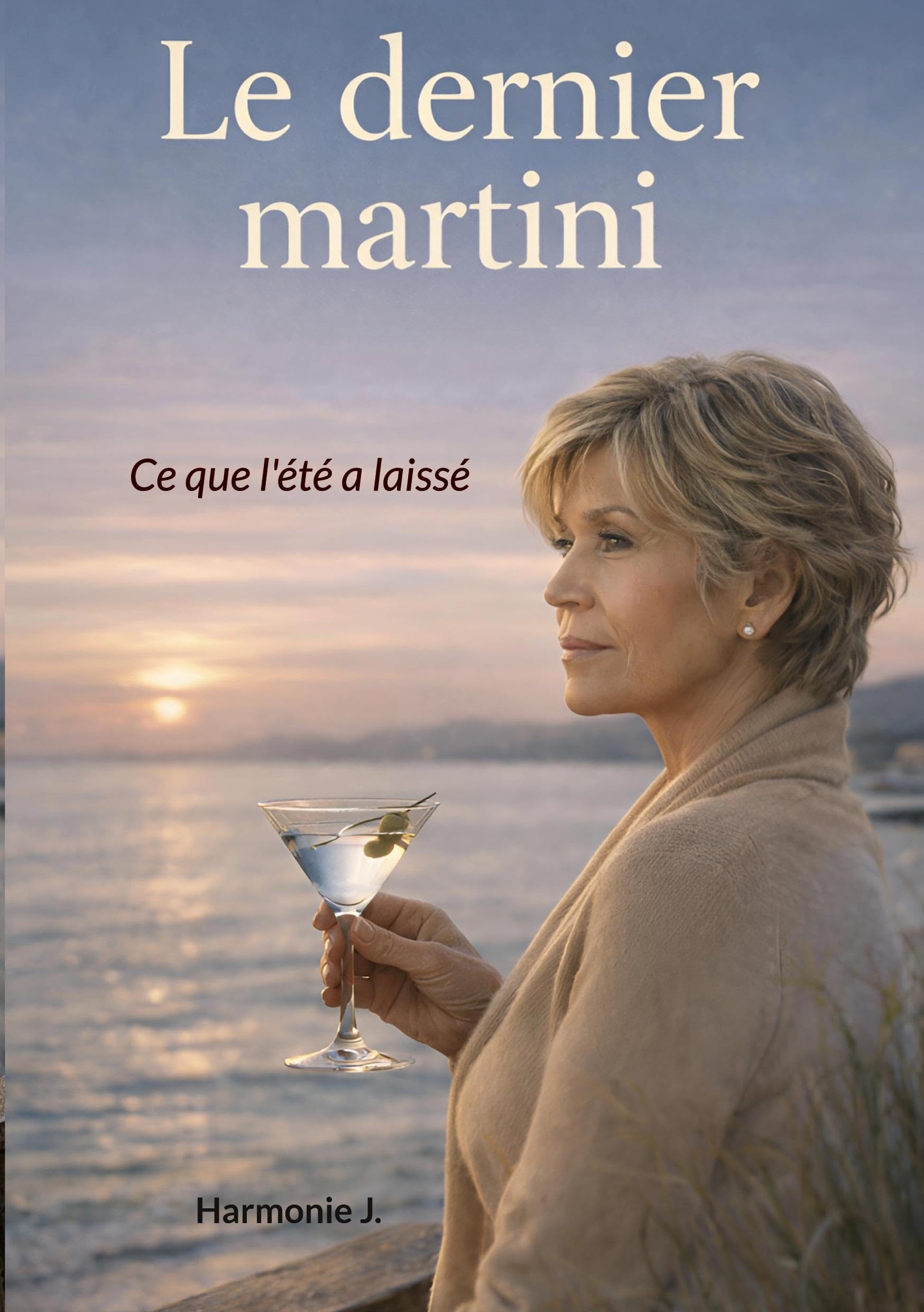 Le dernier martini: Ce que l'été a laissé