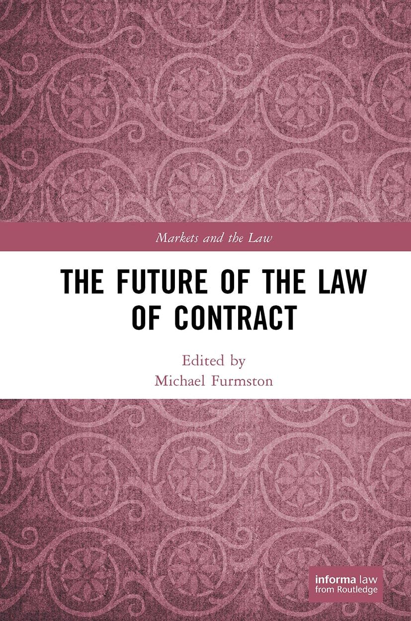 The Future of the Law of Contract (Markets and the Law)