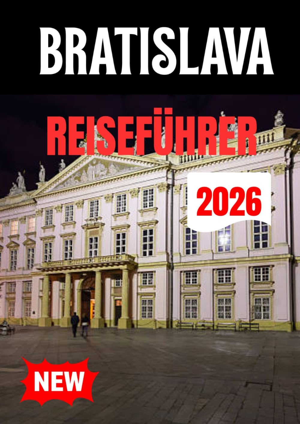 BRATISLAVA REISEFÜHRER 2026