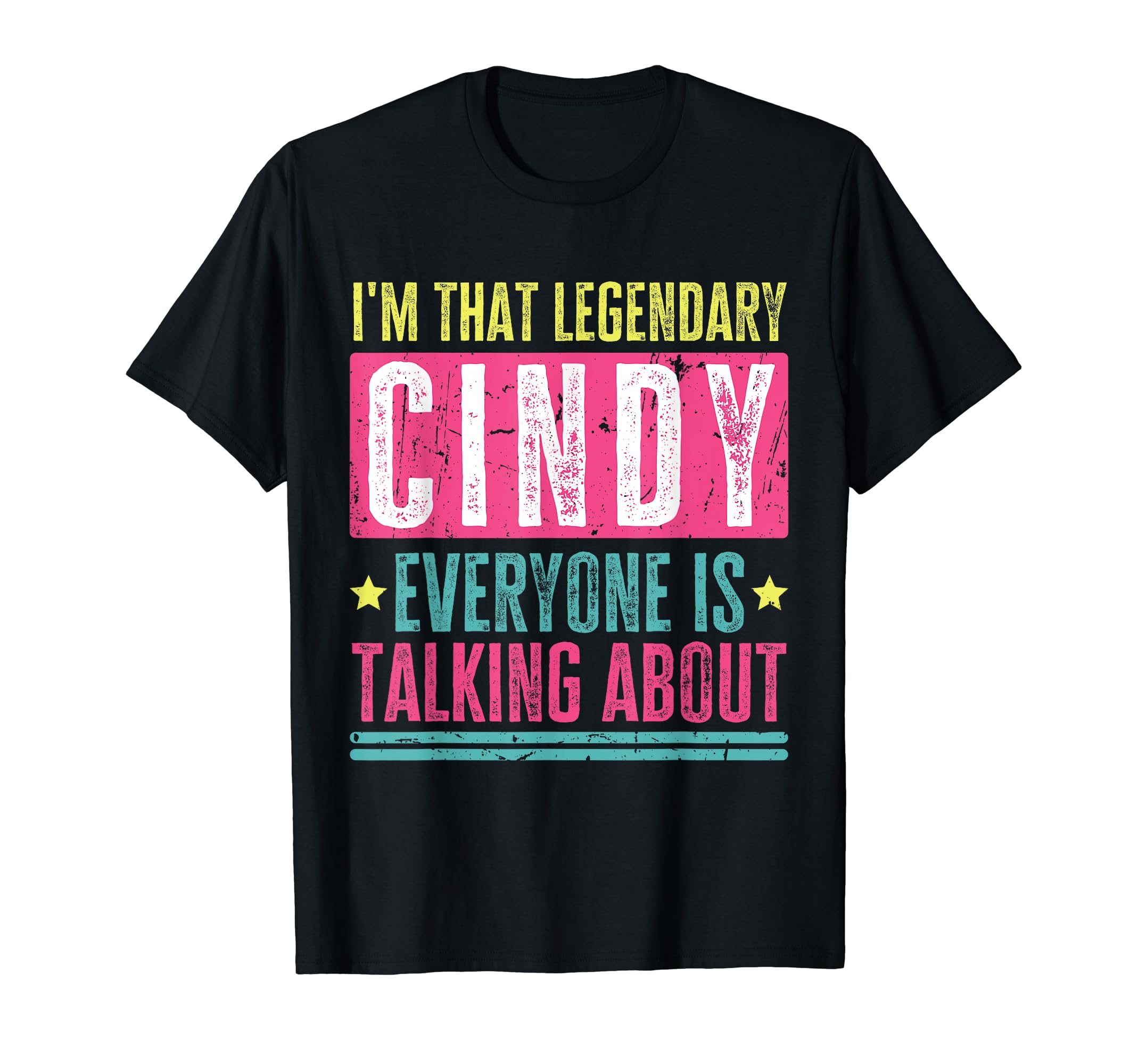 Legendary Cindy First Name Funny Quote For Cindy T-Shirt