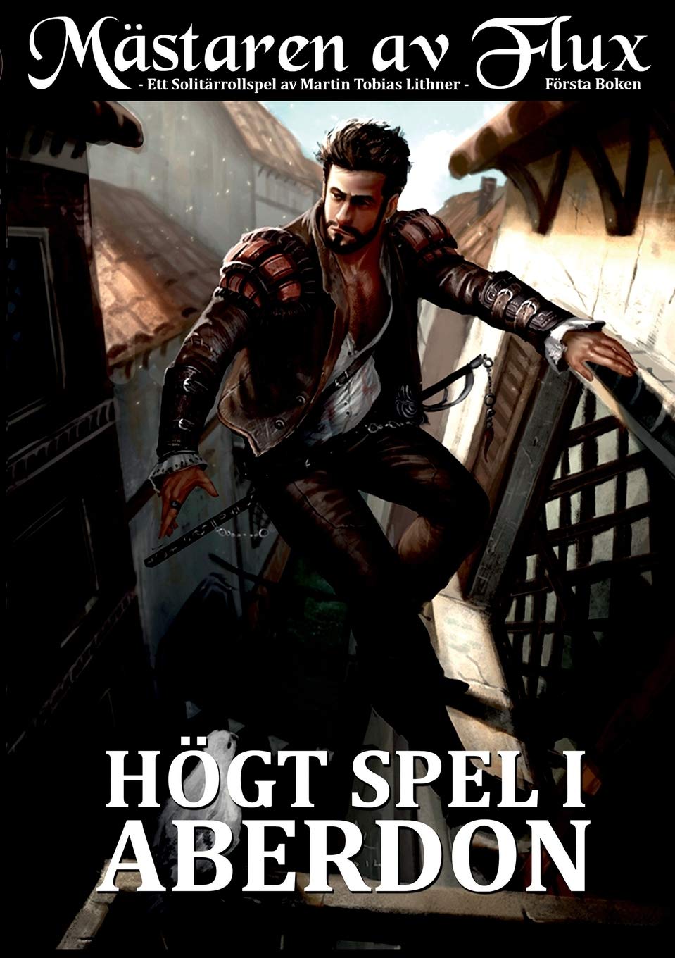 Mästaren av Flux: Högt Spel i Aberdon: 1