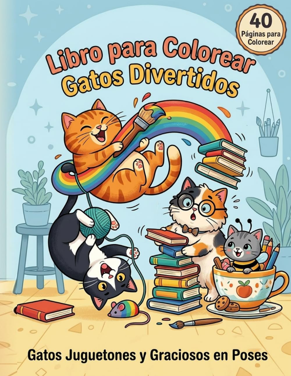 Libro para Colorear Gatos Divertidos - 45 páginas: Gatos Juguetones y Graciosos en Poses