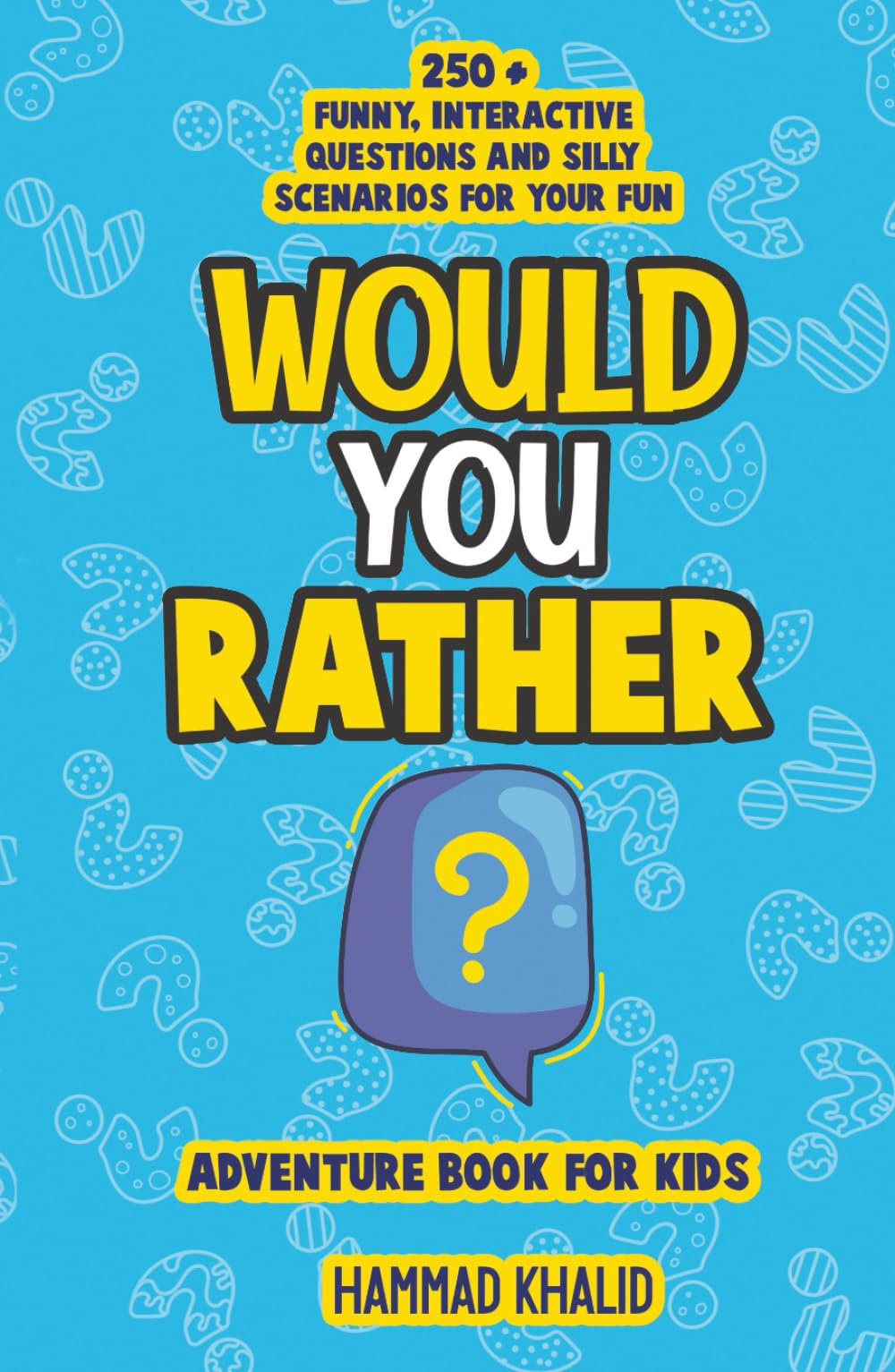 Would You Rather: An Adventure Book for Kids (This or That?)
