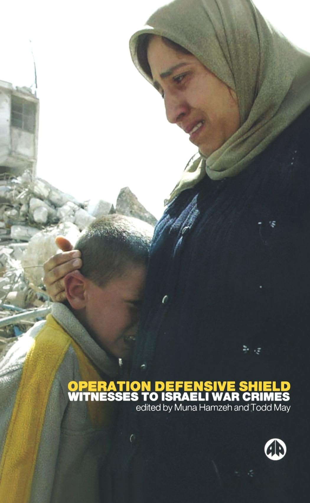 Operation Defensive Shield: Witnesses to Israeli War Crimes