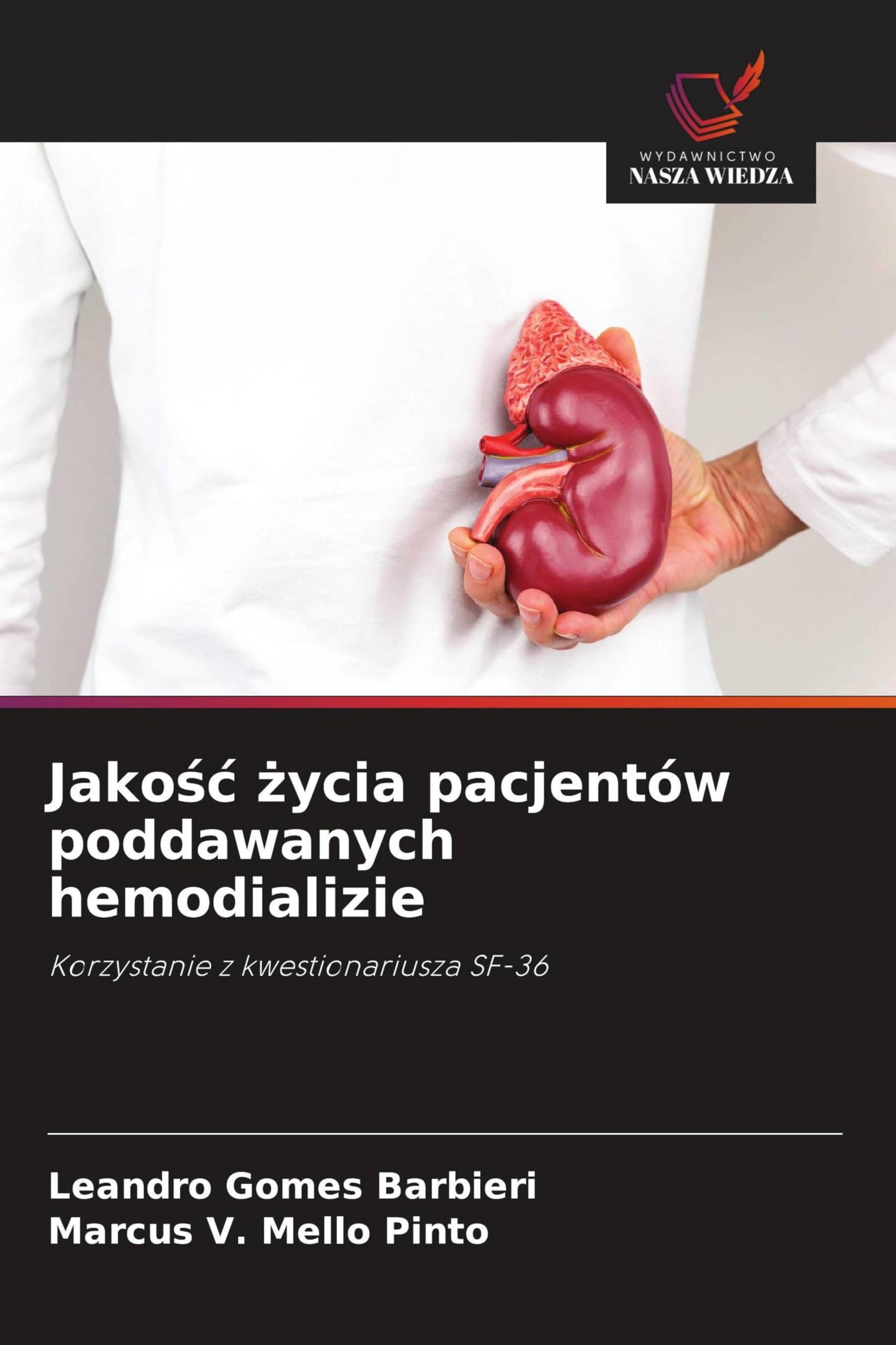 Jakośc życia pacjentów poddawanych hemodializie: Korzystanie z kwestionariusza SF-36