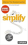 simplify your life: Einfacher und glücklicher leben