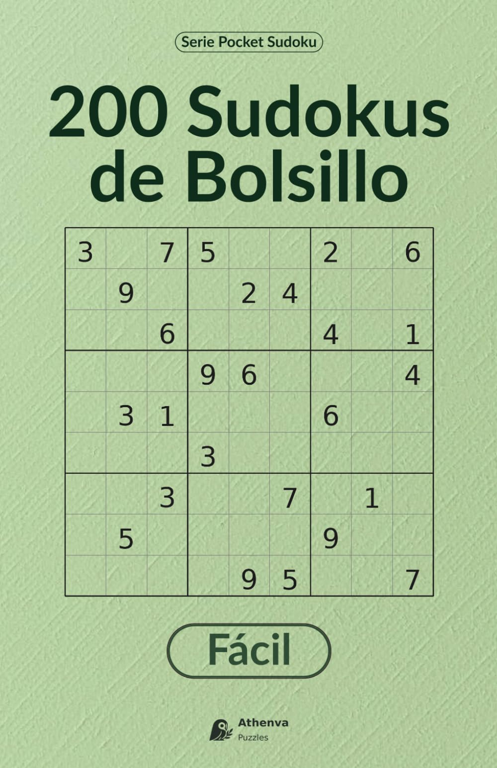 200 Sudokus de Bolsillo · Nivel Fácil: 200 sudokus fáciles para desconectar, ganar agilidad mental y disfrutar desde el primer día