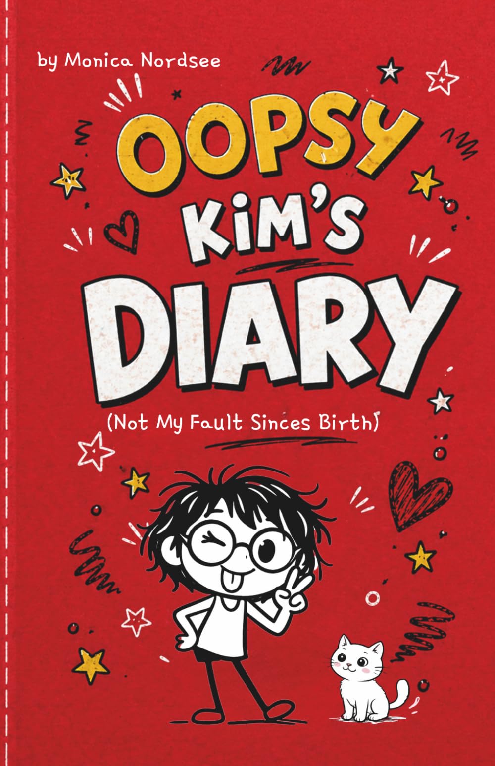 Oopsy Kim’s Diary: Not My Fault Since Birth: A Funny Illustrated Story