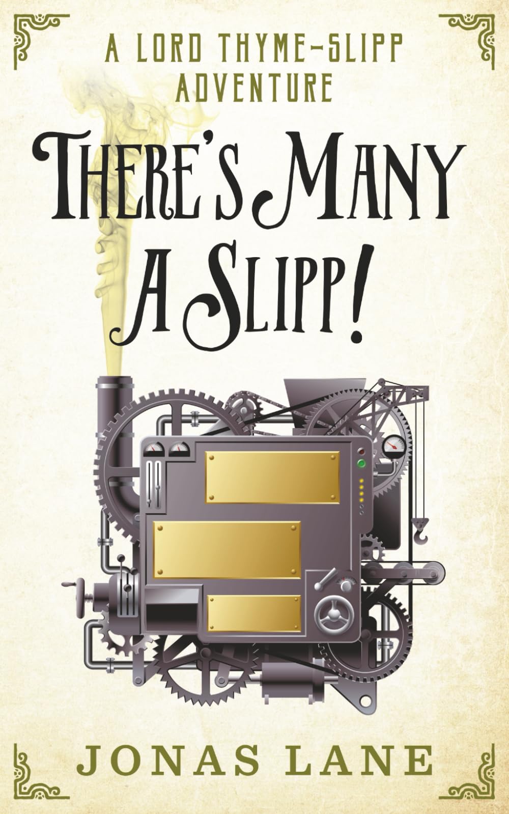 There's Many A Slipp!: A Lord Thyme-Slipp Adventure