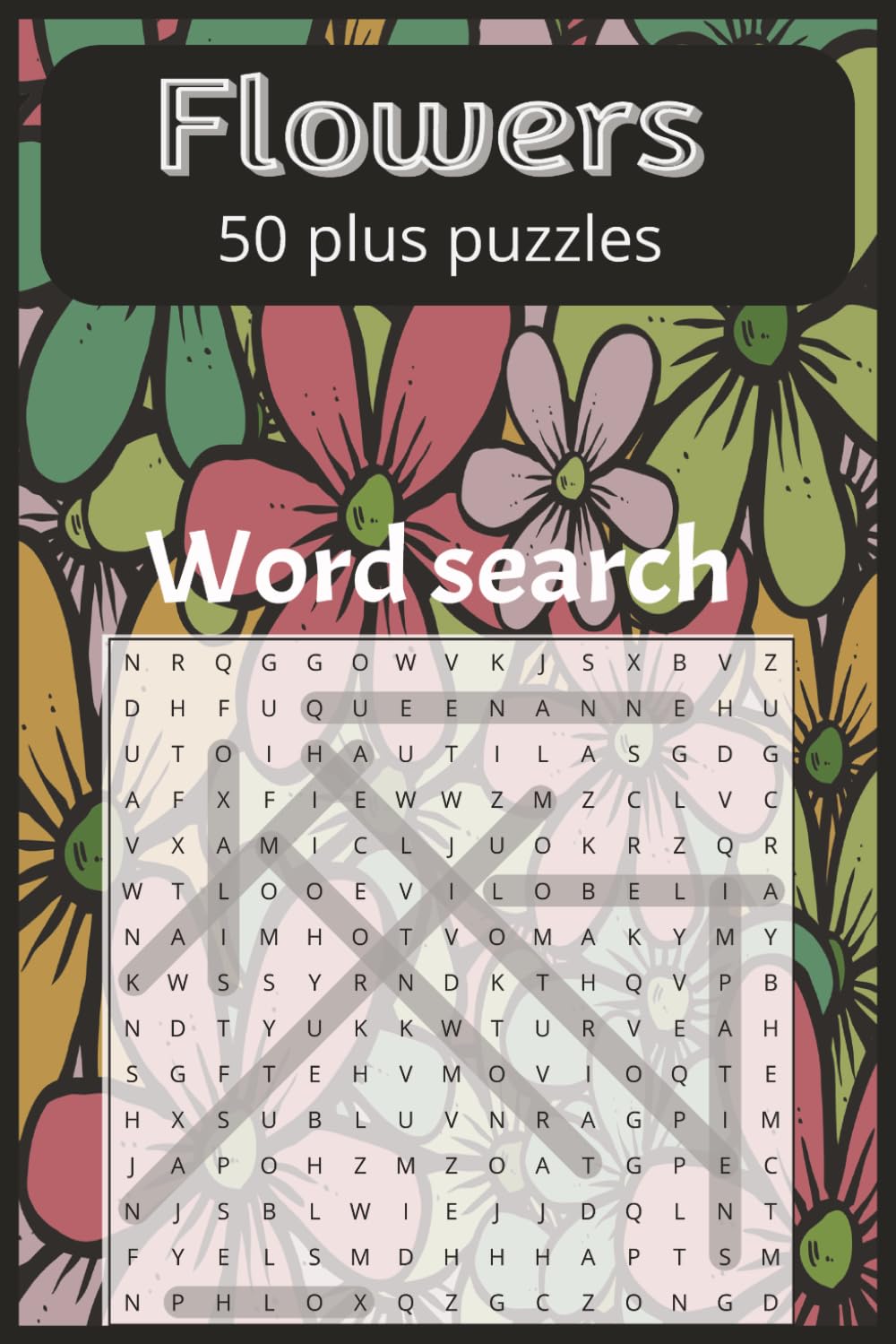 Flowers Word Search: Relaxing puzzles about flowers, | 6x9 inches 110 pages| 50+ puzzles