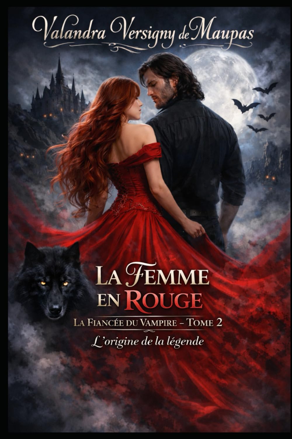 La Femme en rouge: La Fiancée du Vampire – Tome 2 L’origine de la légende