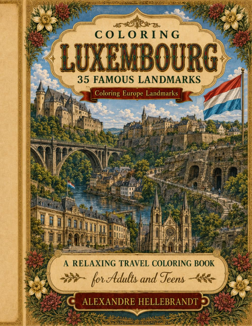 Coloring Luxembourg: 35 Famous Landmarks (Coloring Europe Landmarks)
