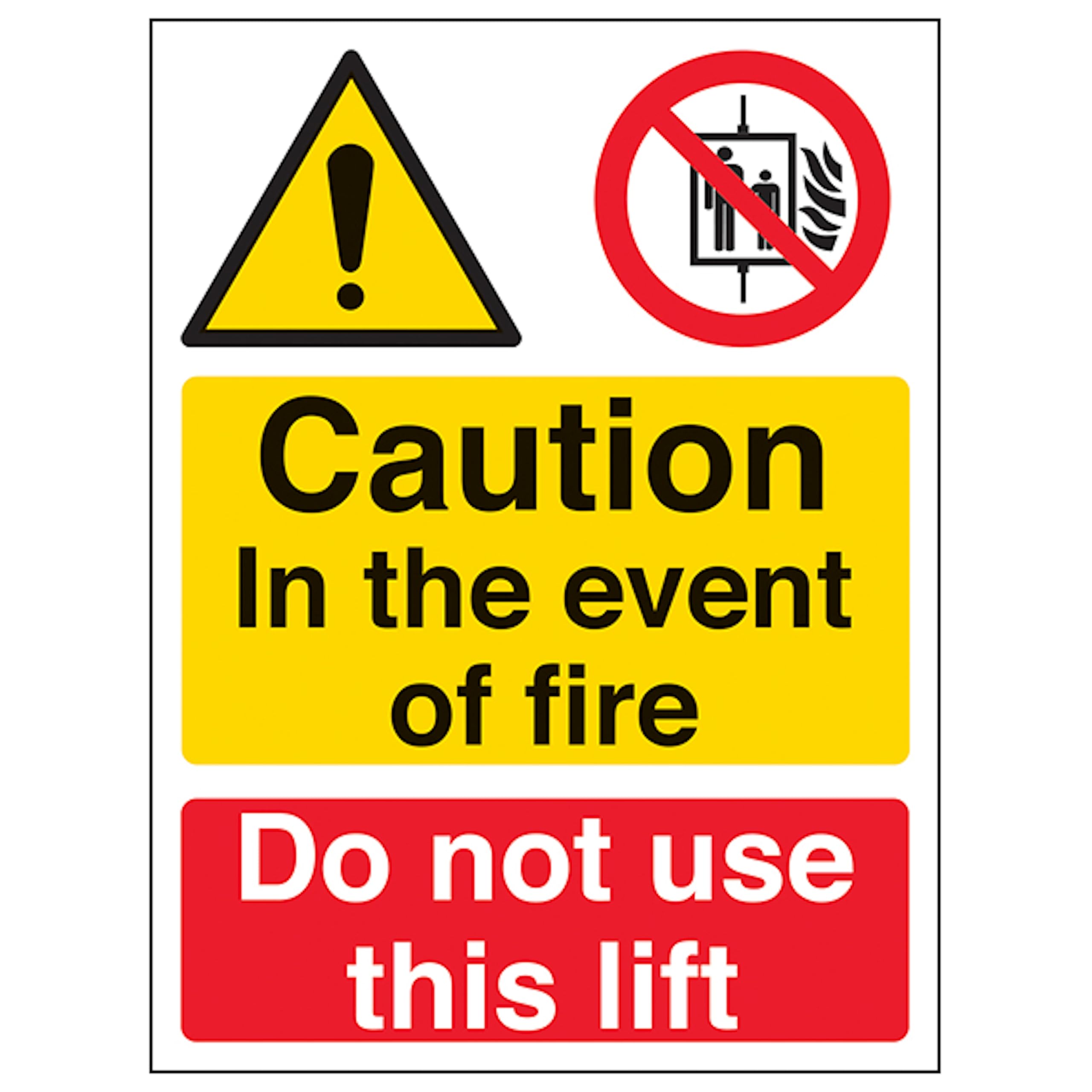 V Safety Caution In The Event Of Fire Do Not Use This Lift - Portrait 210 x 297 mm (A4) - 2mm Rigid Plastic Safety Sign