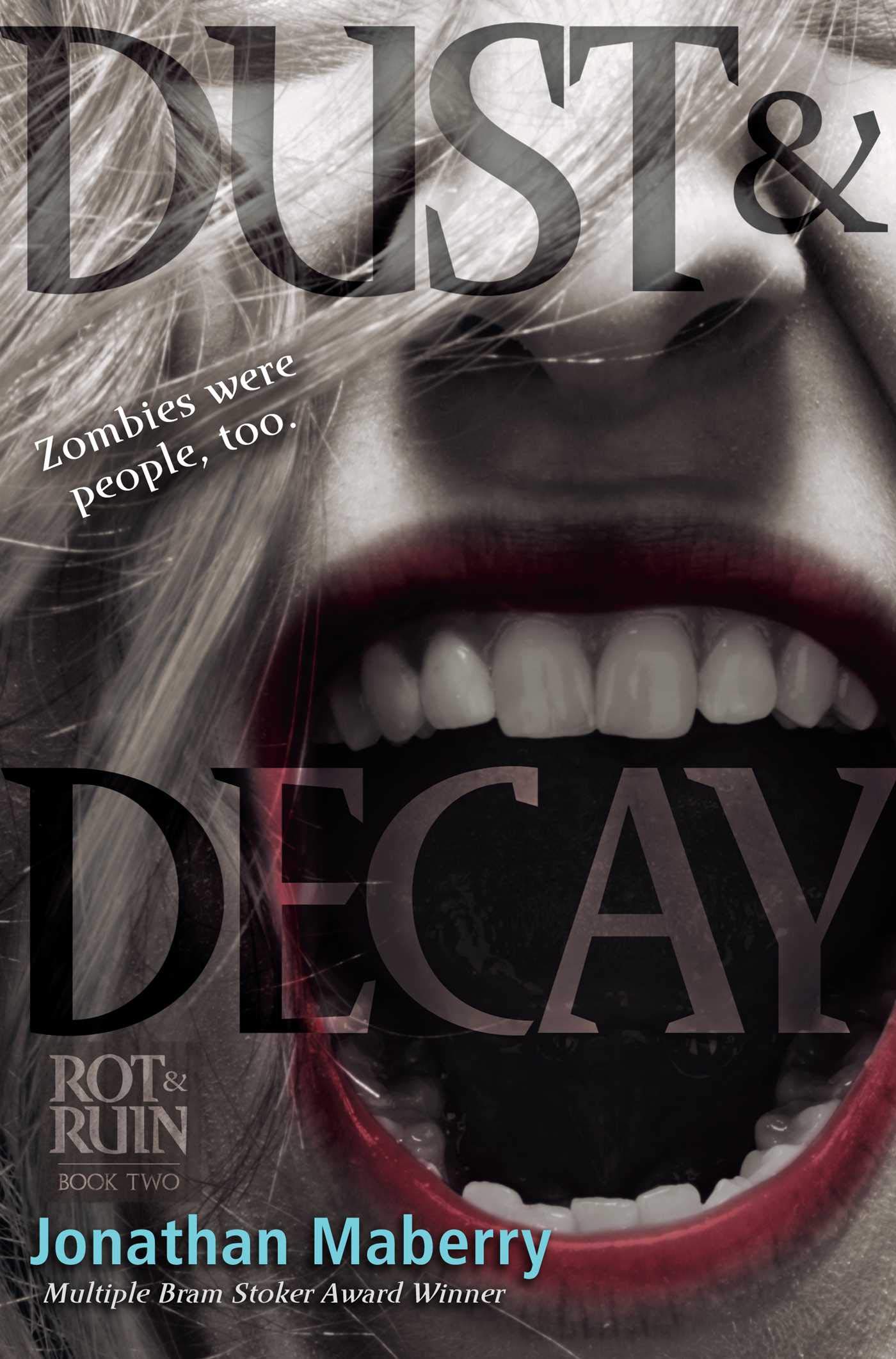 Dust & Decay (Rot & Ruin Book 2)